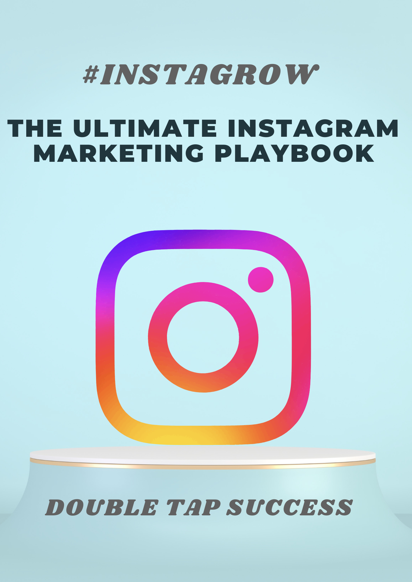 The Ultimate Instagram Marketing Playbook